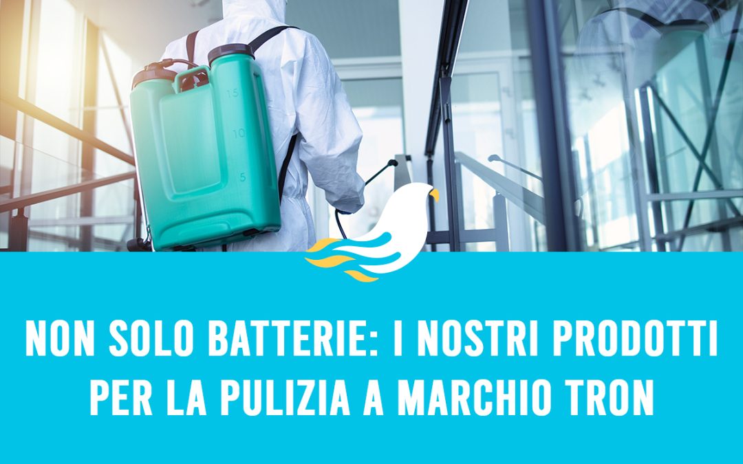 Non solo batterie: i nostri prodotti per la pulizia a marchio Tron