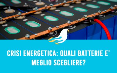 Crisi energetica: quali batterie è meglio scegliere?