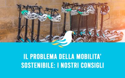 Il problema della mobilità sostenibile: i nostri consigli