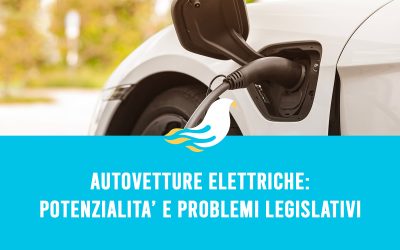 Autovetture elettriche: potenzialità e problemi legislativi
