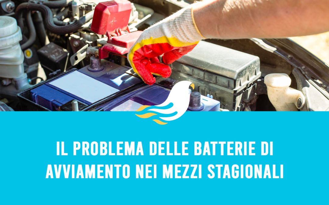 Il problema delle batterie di avviamento nei mezzi stagionali