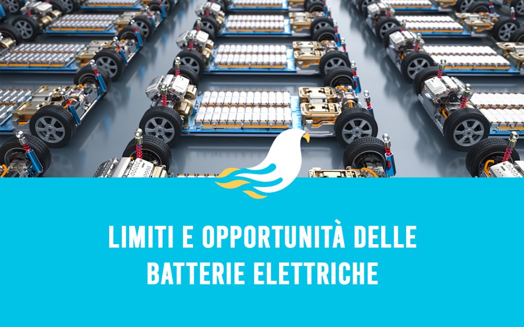 Limiti e opportunità delle batterie elettriche